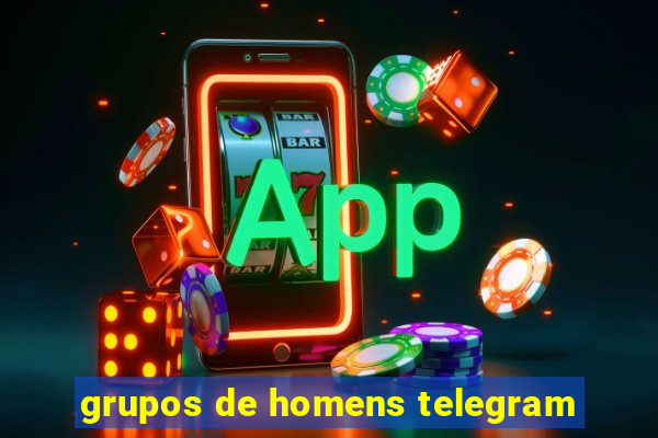 grupos de homens telegram